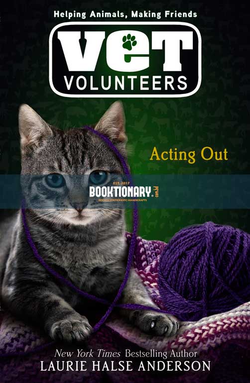 Acting Out  ( Vet Volunteers series, book 14 ) ( High Quality )