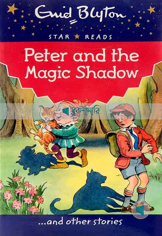 Peter and the Magic Shadow (Enid Blyton: Star Reads Series 3)