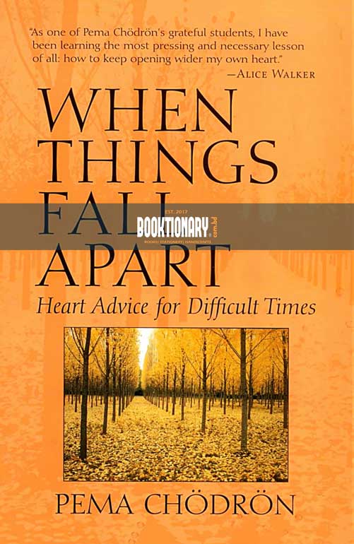 When Things Fall Apart Heart Advice for Difficult Times ( high Quality )