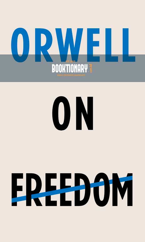 Orwell on Freedom ( High Quality )