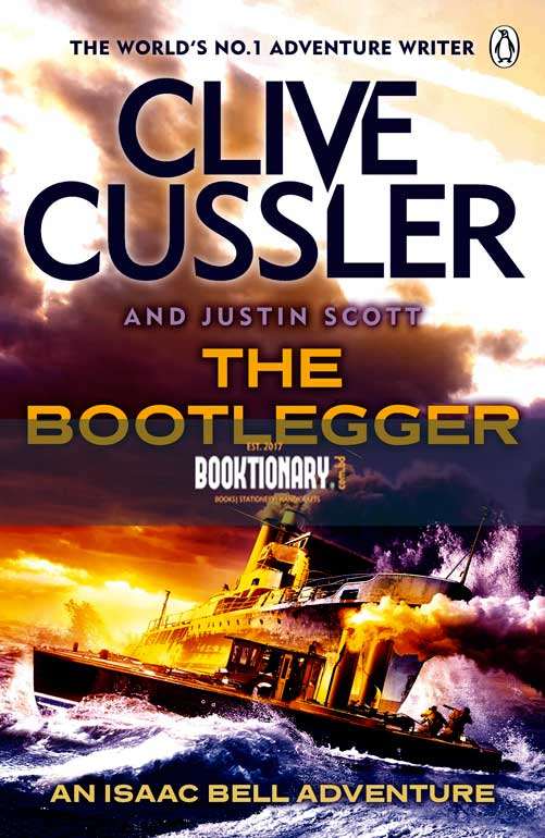 The Bootlegger ( Isaac Bell Series, Book 7 ) ( High Quality )