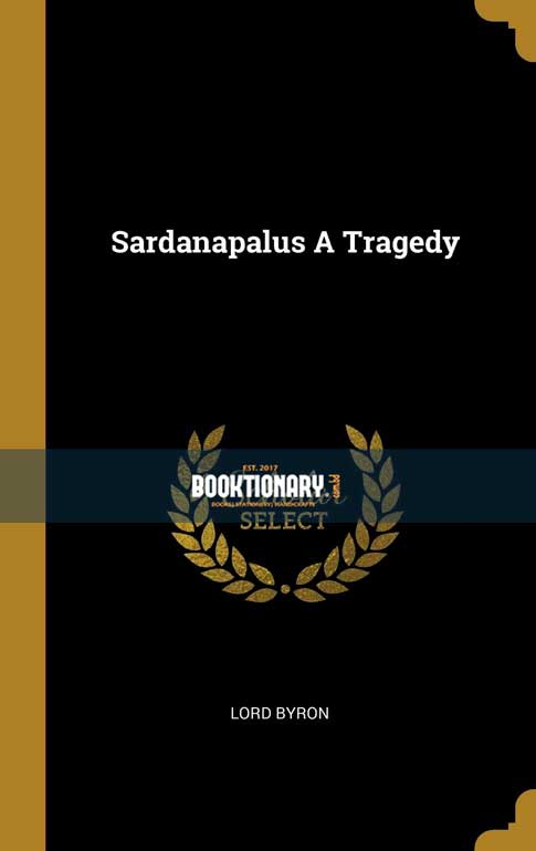 Sardanapalus: A Tragedy ( High Quality )