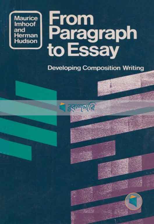 From Paragraph to Essay: Developing Composition Writing