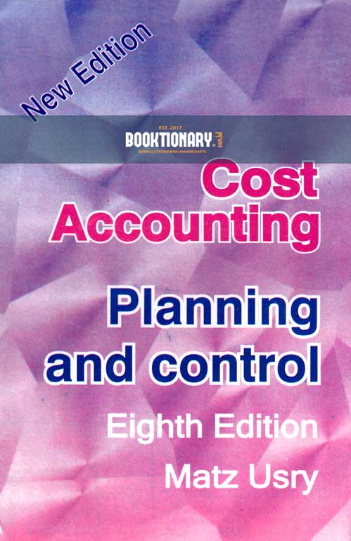 Cost Accounting : Planning and Control