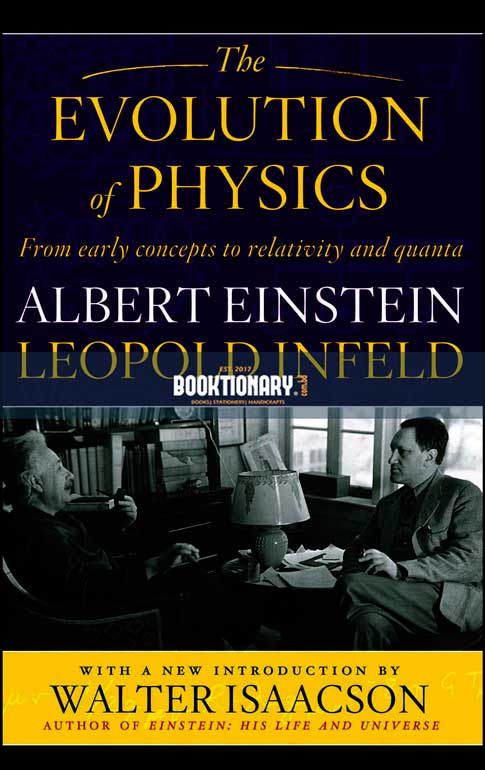 The Evolution of Physics: From Early Concepts to  Relativity and Quanta ( High Quality )
