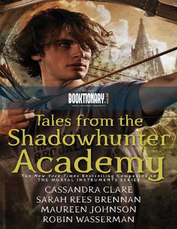 Tales from the shadow hunter academy ( Tales from the Shadowhunter  Academy Series, Book 1 ) ( high quality )