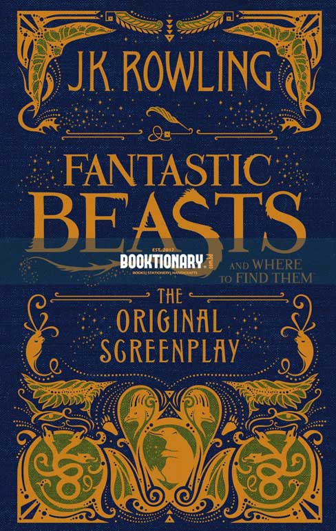 Fantastic Beasts and Where to Find Them: The Original Screenplay ( Fantastic Beasts: The Original Screenplay Series, Book 1 )