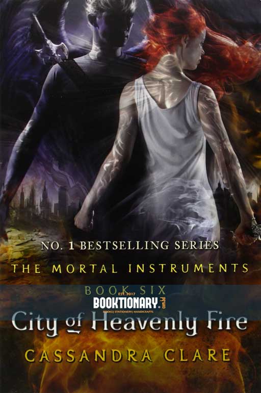 City of Heavenly Fire   ( The Mortal Instruments Series, Book 6 ) ( High Quality )