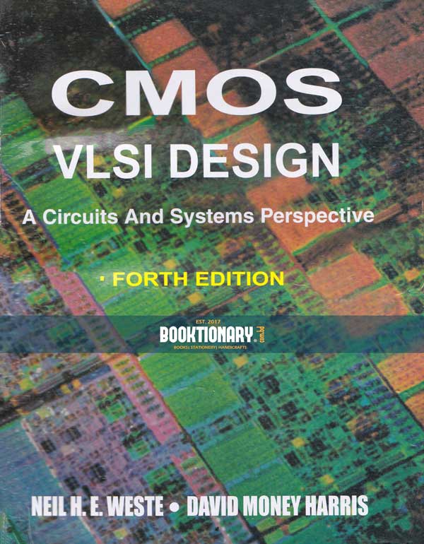CMOS VLSI Design: A Circuits and Systems Perspective