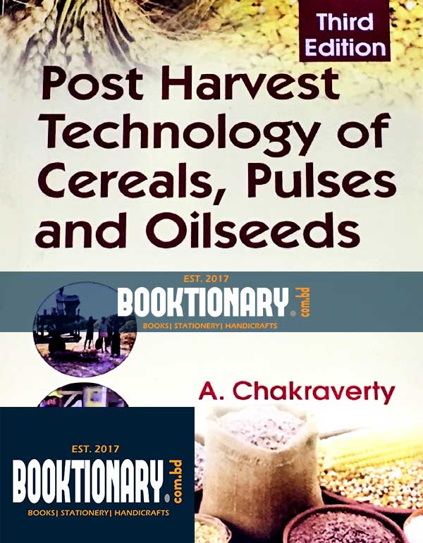 Post Harvest Technology Of Cereals Pulses And Oilseeds