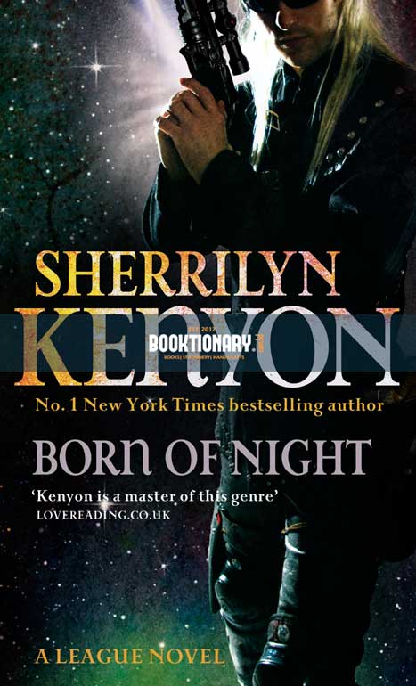 Born of Night  ( The League: Nemesis Rising series, book 1 ) ( High Quality )